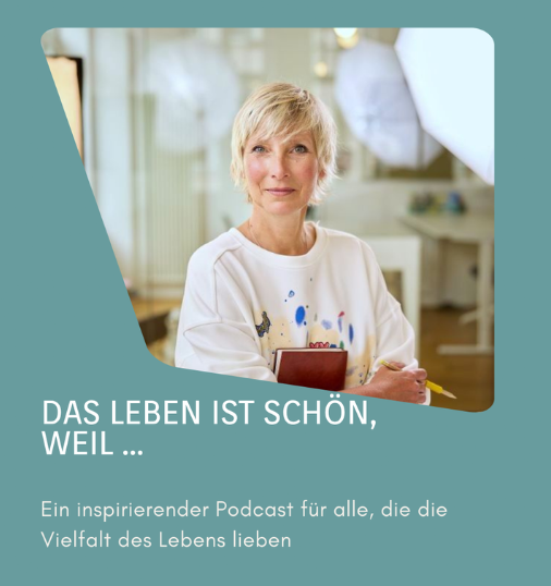 Cover des Podcasts „Das Leben ist schön, weil …“ von Ewa Rutten
